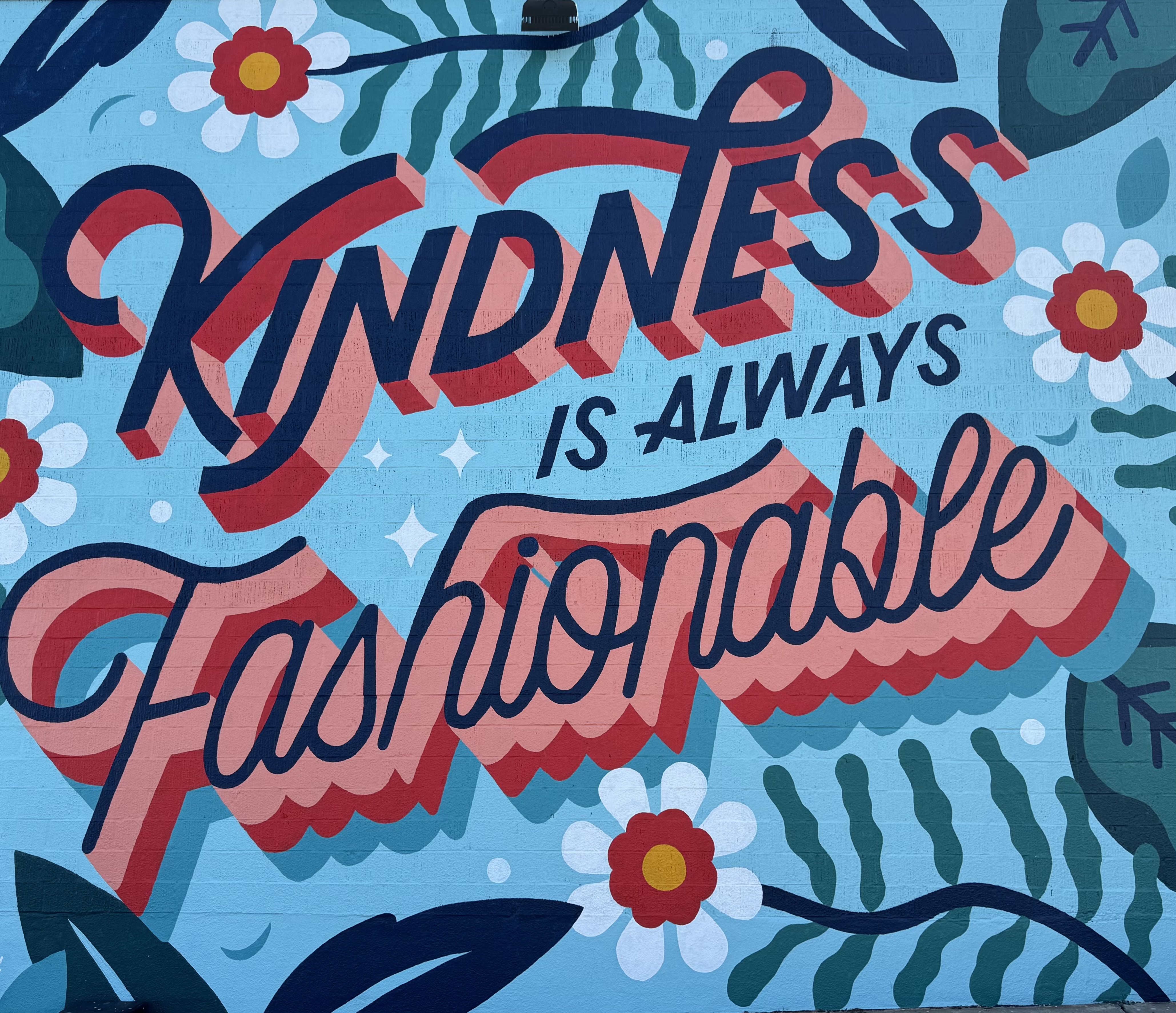 Kindness is always fashionable mural